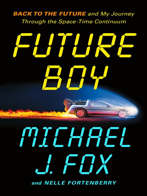 Title details for Future Boy by Michael J. Fox - Available